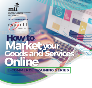 E-Commerce Training Series: How to Market Your Goods and Services Online @ ExporTT House